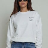 Handle With Care Sweatshirt